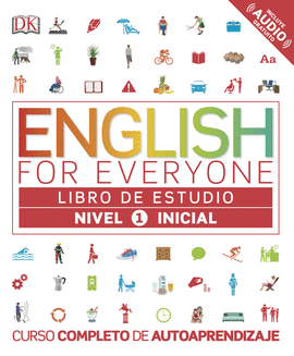 ENGLISH FOR EVERYONE. LIBRO DE ESTUDIO NIVEL 1 INICIAL