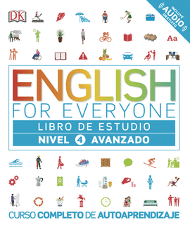 ENGLISH FOR EVERYONE. LIBRO DE ESTUDIO NIVEL 4 AVANZADO