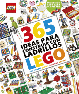 365 IDEAS PARA CONSTRUIR CON LADRILLOS LEGO NUEVA EDICIN