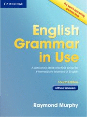 ENGLISH GRAMMAR IN USE WITHOUT ANSWERS 4TH EDITION