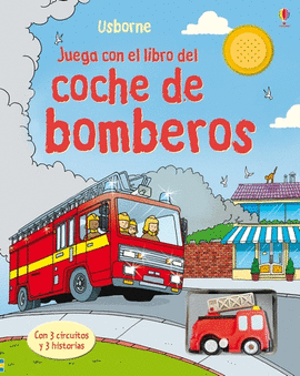 JUEGA CON EL LIBRO DEL COCHE DE BOMBEROS