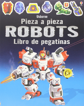 ROBOTS - PIEZA A PIEZA. LIBRO DE PEGATINAS