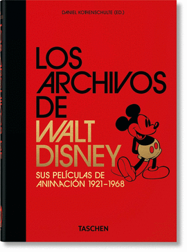 LOS ARCHIVOS DE WALT DISNEY. SUS PELCULAS DE ANIMACIN 19211968. 40TH ED.