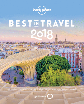 BEST IN TRAVEL 2018 LONELY PLANET 2018