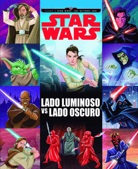 STAR WARS. LADO LUMINOSO VS LADO OSCURO. RUMBO A STAR WARS: LOS ULTIMOS JEDI.