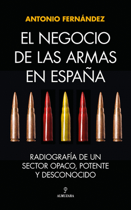 NEGOCIO DE LAS ARMAS EN ESPAÑA, EL