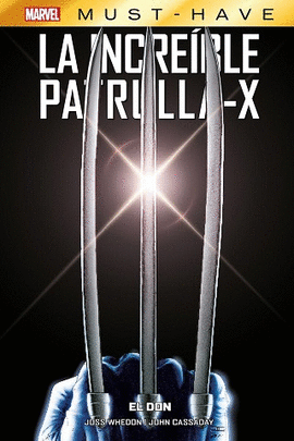 MARVEL MUST HAVE LA INCREBLE PATRULLA-X 1. EL DON