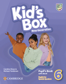 6 KID'S BOX  PUPILS NEW GENERATION ENGLISH FOR SPANISH SPEAKERS LEVEL 6 PUP