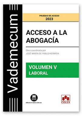 2023 VADEMECUM ACCESO A LA ABOGACÍA. VOLUMEN V. PARTE ESPECÍFICA LABORAL