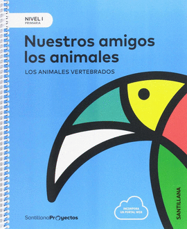 1 NUESTROS AMIGOS LOS ANIMALES  ED17 PROYECTOS