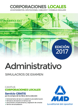 ED17 ADMINISTRATIVO - SIMULACROS DE EXMEN - CORPORACIONES LOCALES