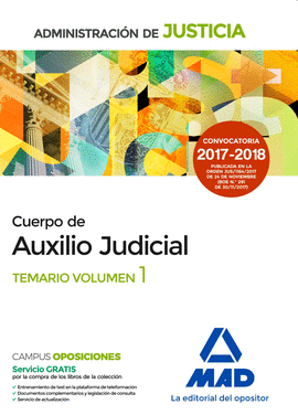 CUERPO DE AUXILIO JUDICIAL TEMARIO VOL. 1 DE LA ADMINISTRACIN DE JUSTICIA. TEMARIO. VOLUMEN 1