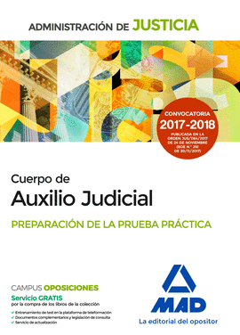 CUERPO DE AUXILIO JUDICIAL PRUEBA PRACTICA DE LA ADMINISTRACIN DE JUSTICIA. PREPARACIN DE LA P