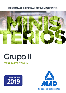2019 PERSONAL LABORAL DE MINISTERIOS GRUPO II. TEST PARTE COMÚN