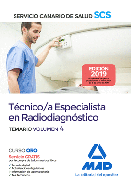 2019 TEMARIO 4 TÉCNICO/A ESPECIALISTA EN RADIODIAGNÓSTICO DEL SERVICIO CANARIO DE SALUD. TEMARIO VOLUMEN 4