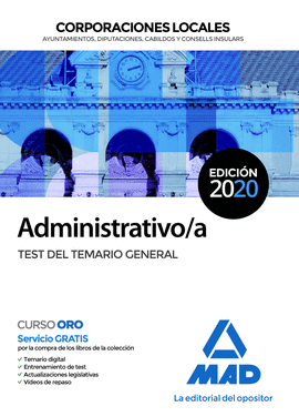2020 ADMINISTRATIVO/A DE CORPORACIONES LOCALES. TEST DEL TEMARIO GENERAL