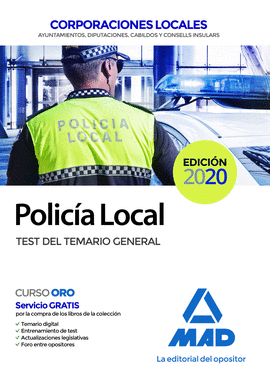 2020 POLICIA LOCAL. TEST DEL TEMARIO GENERAL
