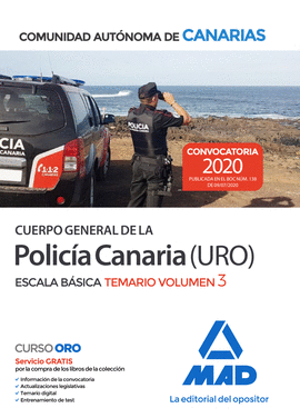 2020 CUERPO GENERAL DE LA POLICIA CANARIA ESCALA BASICA (POLICIA URO). TEMARIO VOLUME