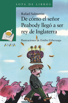 DE CMO EL SEOR PEABODY LLEG A SER REY DE INGLATERRA