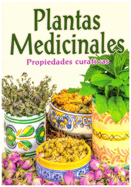 PLANTAS MEDICINALES. PROPIEDADES CURATIVAS