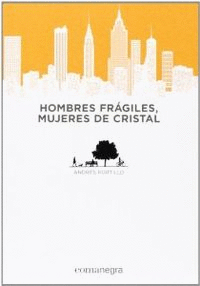 HOMBRES FRGILES, MUJERES DE CRISTAL