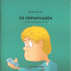 COMUNICACION, LA - CUADERNO - QUE ME DICES DE...