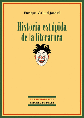 HISTORIA ESTPIDA DE LA LITERATURA