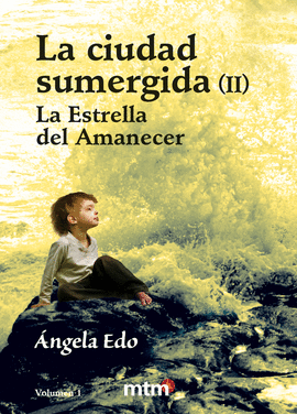LA CIUDAD SUMERGIDA II. LA ESTRELLA DEL AMANECER
