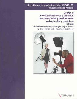 UF0828 PROTOCOLOS TCNICOS DE TRABAJOS EN PELUQUERA Y PRODUCCIONES AUDIOVISUALE