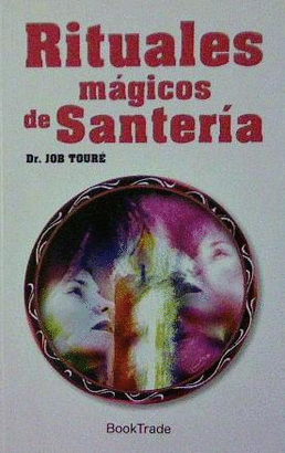 RITUALES MAGICOS DE SANTERIA