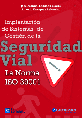 IMPLANTACIN DE SISTEMAS DE GESTION DE LA SEGURIDAD VIAL LA NORMA ISO 39001