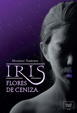IRIS - FLORES DE CENIZA
