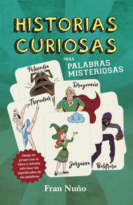 HISTORIAS CURIOSAS PARA PALABRAS MISTERIOSAS / CURIOUS STORIES FOR MYSTERIOUS WORDS