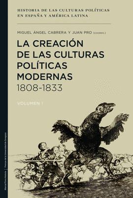LA CREACIN DE LAS CULTURAS POLTICAS MODERNAS, 1808-1833