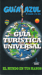 GUA TURSTICA UNIVERSAL. GUIA AZUL