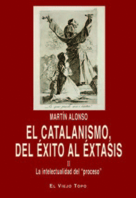 CATALANISMO II, EL. DEL EXITO AL EXTASIS. LA INTELECTUALIDA