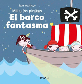 MILI Y LOS PIRATAS 2 - EL BARCO FANTASMA