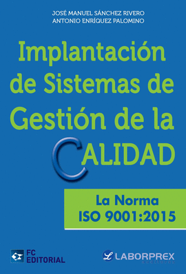 IMPLANTACION DE SISTEMAS DE GESTION DE LA CALIDAD. LA NORMA ISO 9