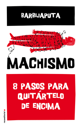 MACHISMO. 8 PASOS PARA QUITARTELO DE ENCIMA