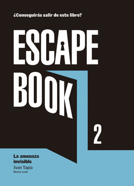 ESCAPE BOOK 2 - LA AMENAZA INVISIBLE