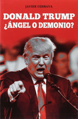 DONALD TRUMP ANGEL O DEMONIO?