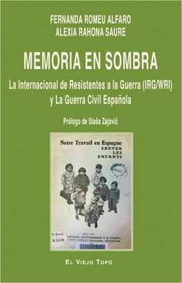 MEMORIA EN SOMBRA. LA INTERNACIONAL DE RESISTENTES A LA GUE