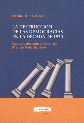 LA DESTRUCCIN DE LAS DEMOCRACIAS EN LA DCADA DE 1930