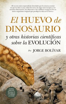 EL HUEVO DE DINOSAURIO Y OTRAS HISTORIAS CIENTFICAS SOBRE LA EVOLUCIN