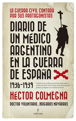 DIARIO DE UN MDICO ARGENTINO EN LA GUERRA DE ESPAA (1936-1939)