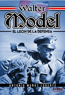 WALTER MODEL. EL LEN DE LA DEFENSA.