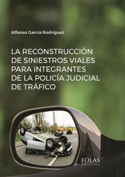 LA RECONSTRUCCIN DE SINIESTROS VIALES PARA INTEGRANTES DE LA POLICA JUDICIAL DE TRFICO