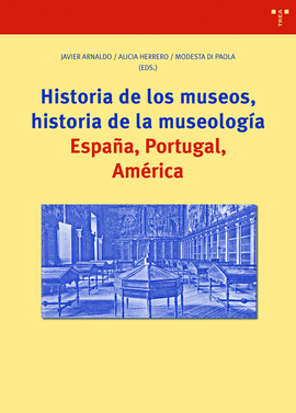 HISTORIA DE LOS MUSEOS, HISTORIA DE LA MUSEOLOGA