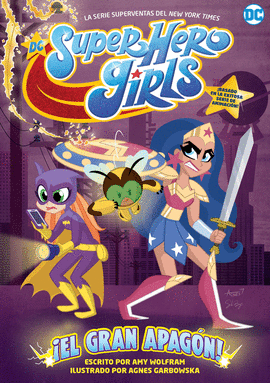DC SUPER HERO GIRLS: EL GRAN APAGN!