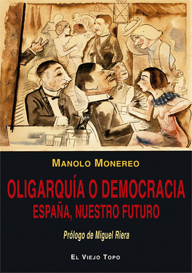 OLIGARQUIA O DEMOCRACIA ESPAA NUESTRO FUTURO